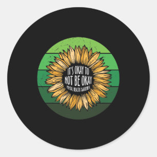 Sticker Rond C'est O'O Not Be Ok Sunflower