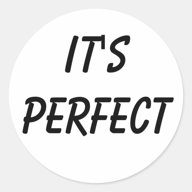 Sticker Rond C'est parfait (Devant)