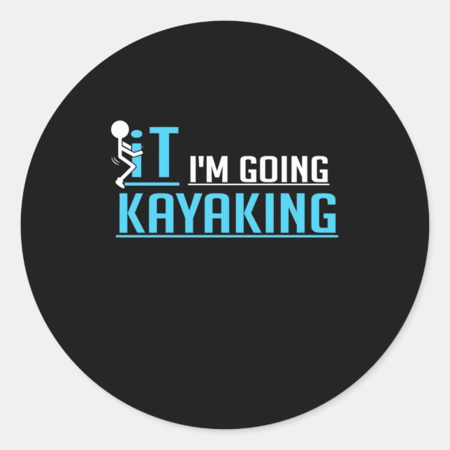 Sticker Rond C'EST QUE JE VAIS Kayak (Devant)