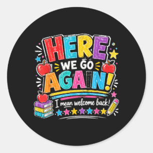 Sticker Rond C'est reparti pour un tour Bienvenue au professeur