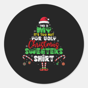 Sticker Rond C'est Trop Chaud Pour Maillot De Noël Laid Drôle X