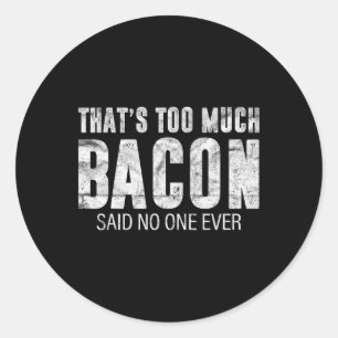 Sticker Rond C'est trop de con Cadeau BBQ Costume Fermier Porc