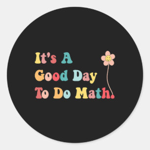Sticker Rond C'est un bon jour pour faire des maths Enseignante