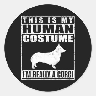 Sticker Rond C'est un costume humain pour un chien Corgi pour H