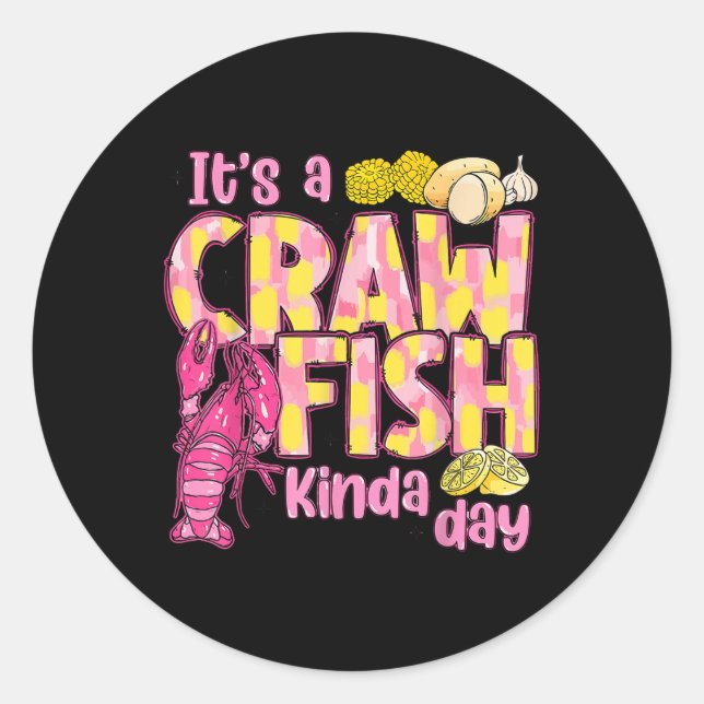 Sticker Rond C'Est Un Crawfish Kinda Day Crawfish Drôle Louisia (Devant)