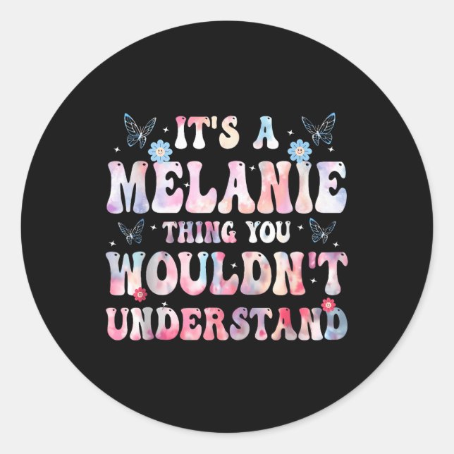 Sticker Rond C'est une affaire de Melanie que vous ne comprendr (Devant)