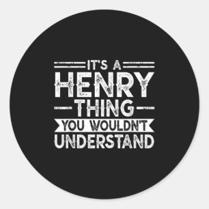 Sticker Rond C'Est Une Chose Henry Que Vous Ne Comprendriez Pas