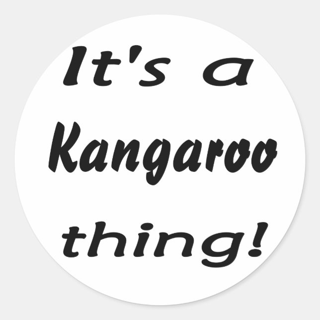 Sticker Rond C'est une chose kangourou ! (Devant)