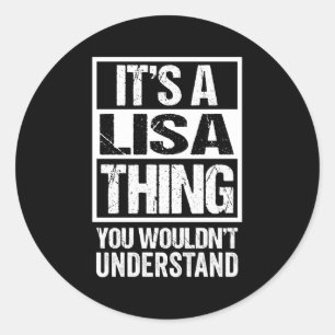 Sticker Rond C'Est Une Chose Lisa Que Vous Ne Comprendriez Pas 