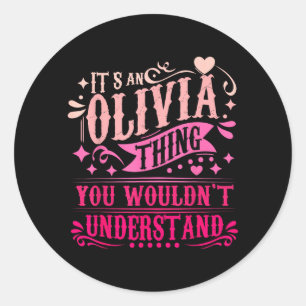 Sticker Rond C'est une chose Olivia que vous ne comprendriez pa
