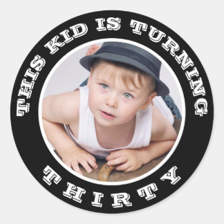 Sticker Rond Cet enfant tournant vieux ! Âge fait sur commande