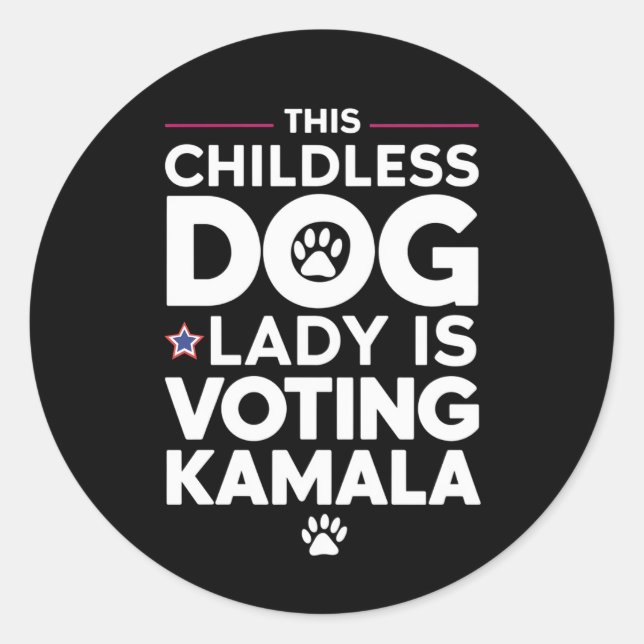 Sticker Rond Cette dame de chien sans enfant votera l'élection  (Devant)