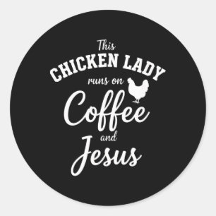 Sticker Rond Cette Dame De Poulet Tourne Au Café Et Jésus Ferme