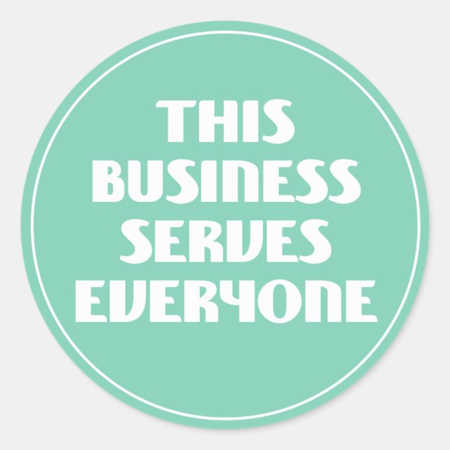 Sticker Rond Cette Entreprise Sert À Tous (Devant)