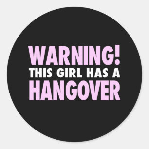 Sticker Rond Cette fille a un Hangover Drôle d'impression