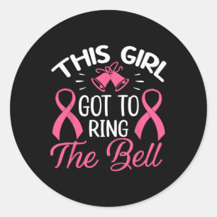 Sticker Rond Cette Fille Est Arrivée À Ring La Bell Chemo Grad 