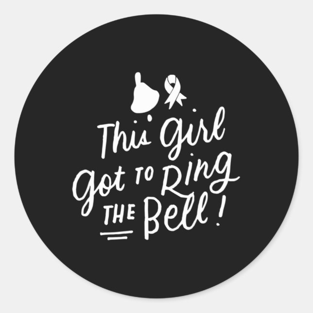 Sticker Rond Cette Fille Est Arrivée À Ring La Bell Chemo Grad  (Devant)