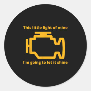Sticker Rond Cette Petite Lumière À Moi - Vérifier La Lumière D