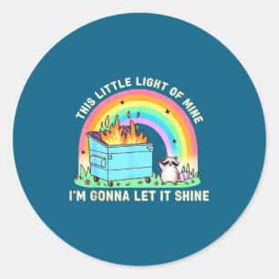Sticker Rond Cette petite lumière de mème de feu de poubelle de