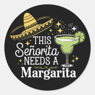 Sticker Rond Cette Senorita A Besoin D'Une Margarita Cinco De M