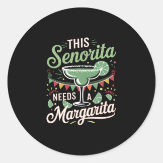 Sticker Rond Cette Senorita a besoin d'une Margarita - Margarit