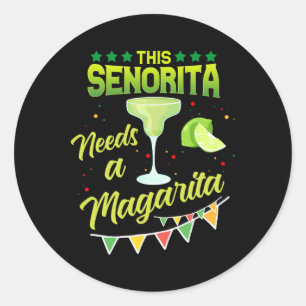 Sticker Rond Cette Senorita A Besoin D'Une Margarita Mexicaine 