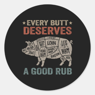 Sticker Rond Chaque Beurre Mérite Une Bonne Fête De Fumage De P