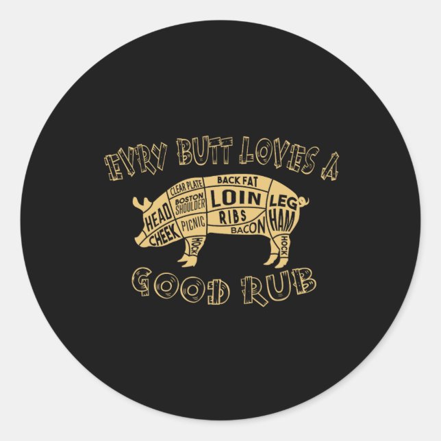 Sticker Rond Chaque Butt Aime Mérite Un Bon Rub Bbq Pork Humo (Devant)