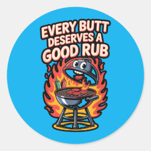 Sticker Rond Chaque Fessier Mérite Un Bon Frottement BBQ Cochon