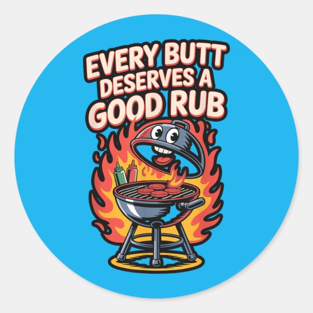 Sticker Rond Chaque Fessier Mérite Un Bon Frottement BBQ Cochon (Devant)