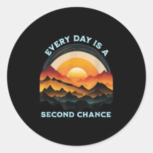 Sticker Rond Chaque Jour Est Une Deuxième Chance Motivationnell
