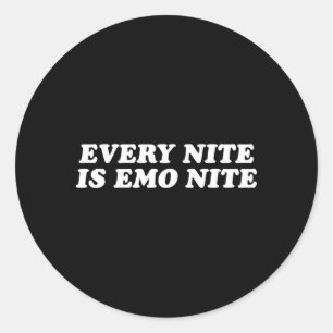 Sticker Rond Chaque Nite Est Emo Nite Chaque Nuit Est Emo Night