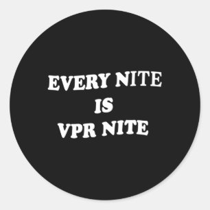 Sticker Rond Chaque Nite Est Vpr Nite Pour
