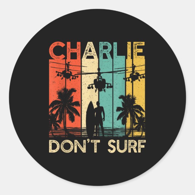 Sticker Rond Charlie Don't Surf Shirt Military Vietnam War Acal (Devant)