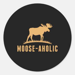 Sticker Rond Chasse amusante Graphique Moose-aholic Femmes Homm