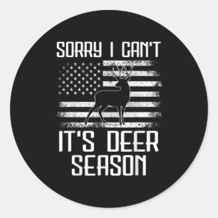Sticker Rond Chasse Aux Cerfs Hommes Désolé Sa Saison Des Cerfs