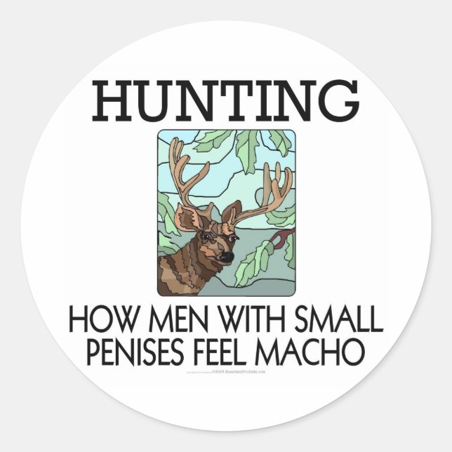 Sticker Rond Chasse. Comment les hommes avec de petits pénis se (Devant)