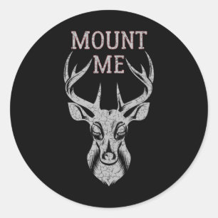 Sticker Rond Chasse De Cerfs Amusants Pour Les Hommes Monte-Moi