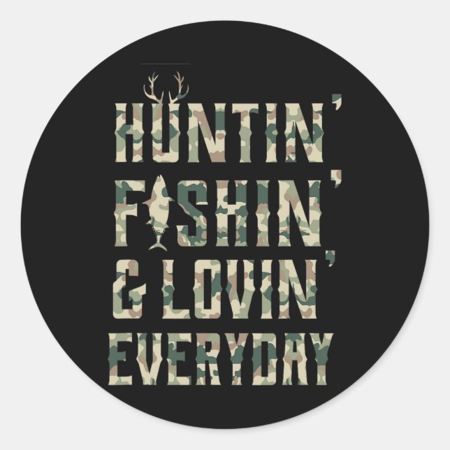 Sticker Rond Chasse Pêche Aimant Chaque Jour Chemise (Devant)