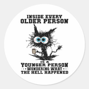 Sticker Rond Chat À L'Intérieur De Chaque Personne Âgée Est Une