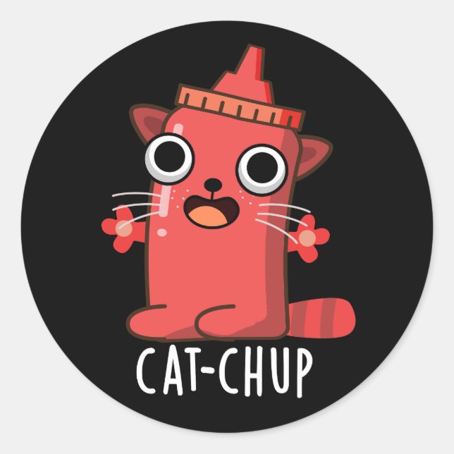Sticker Rond Chat-chup Funny Ketchup Pun Dark BG (Devant)