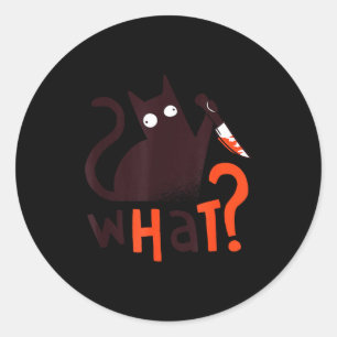 Sticker Rond Chat effrayant quoi_ couteau sombre drôle crime vr