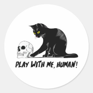 Sticker Rond Chat Noir Avec Le Crâne Jouer Avec Moi Déplaisant 