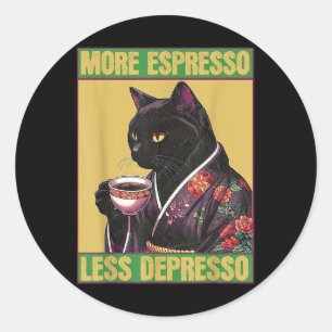 Sticker Rond Chat Plus Espresso Moins Dépresso