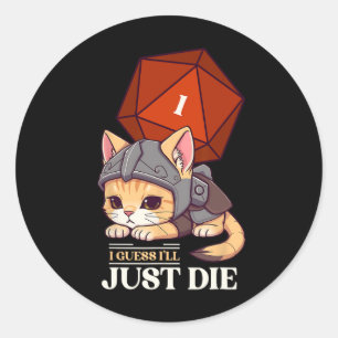 Sticker Rond Chat Rpg Je suppose que je vais mourir Chat D20 Éc