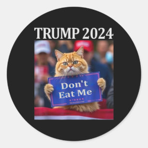 Sticker Rond Chats Ne Me Mangez Pas Pour Trump 2024