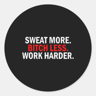Sticker Rond Chauffer Plus Moins de travail Harder Poids Annive