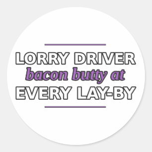 Sticker Rond Chauffeur de Camion : Sandwich Bacon à Chaque Aire