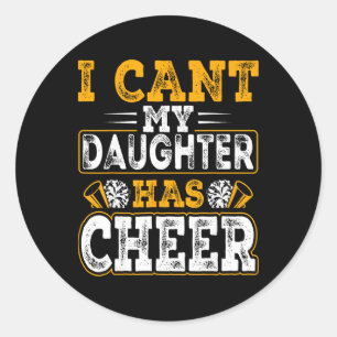 Sticker Rond Cheer Mom Cheerleading - Je ne peux pas, ma fille