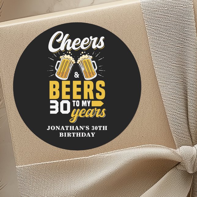 Sticker Rond Cheers and Beers to my 30 Years, Fun Any Birthday (Créateur téléchargé)